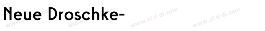 Neue Droschke字体转换 Neue Droschke字体转换